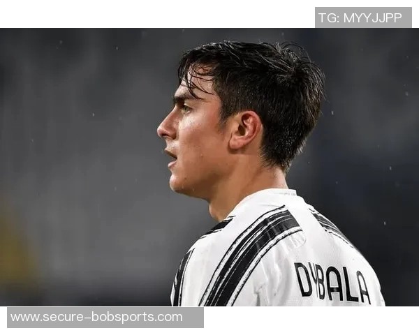 迪巴拉的足球之路从阿根廷到欧洲巅峰的传奇故事与未来展望